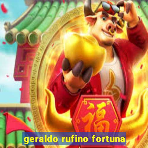 geraldo rufino fortuna